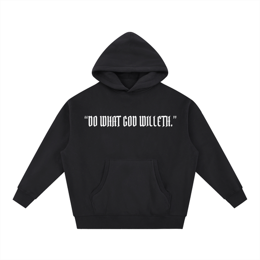 “Do What God Willeth” Essential Oversized Boxy Fit Fleece Hoodie